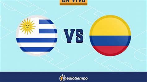 colombia vs uruguay en directo